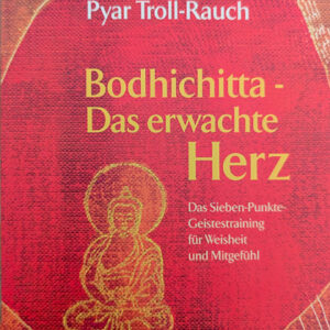 Bodhichitta – Das erwachte Herz