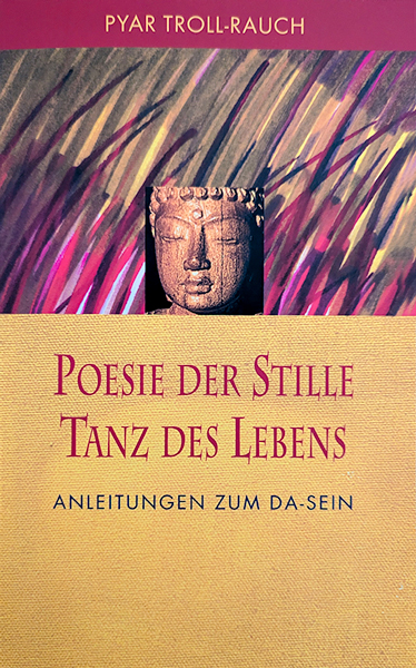 Poesie der Stille - Tanz des Lebens